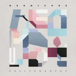 Hermitude - Pollyanarchy LP Vinyl Record
