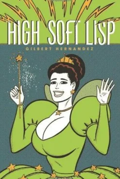 High Soft Lisp by Gilbert Hernandez Paperback