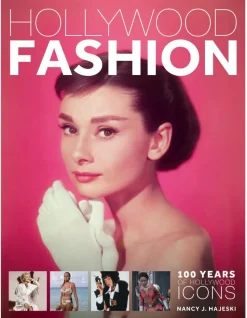 Hollywood Fashion: 100 Years of Hollywood Icons by Nancy J. Hajeski Hardcover Book