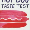 Hot Dog Taste Test by Lisa Hanawalt Hardcover