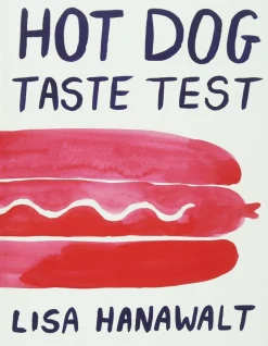 Hot Dog Taste Test by Lisa Hanawalt Hardcover