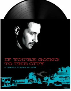 If You're Going To The City: A Tribute To Mose Allison By Various Artists 2xLP Vinyl Record (With Bonus DVD)