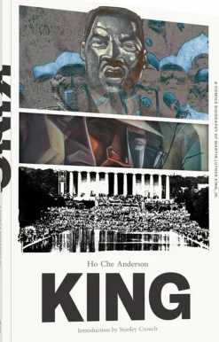 King: The Complete Edition: A Comics Biography of Martin Luther King, Jr. by Ho Che Anderson Paperback Book