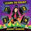Learn to Count with Johnny Ramone Hardcover Board Book