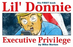 Lil’ Donnie - Volume 01 Executive Privilege Hardcover Book