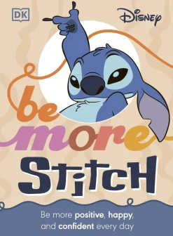Lilo & Stitch - Be More Stitch: Be More Positive, Happy, and Confident Every Day Hardcover Book