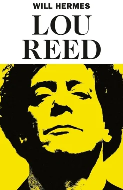 Lou Reed - The King of New York by Will Hermes Hardcover Book