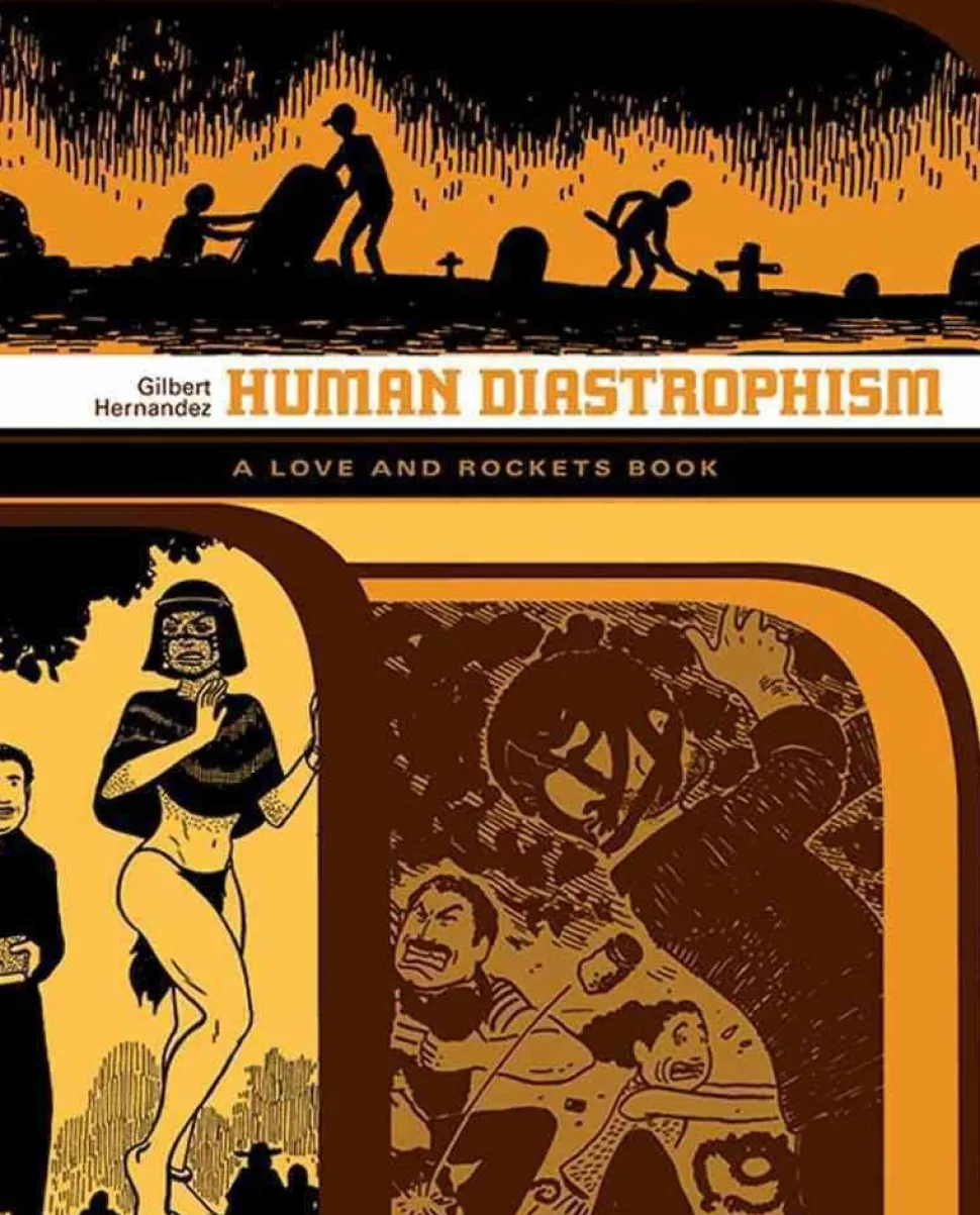 Love and Rockets Library - Human Diastrophism by Gilbert Hernandez Paperback
