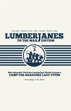 Lumberjanes - To the Max Edition Volume 03 Hardcover