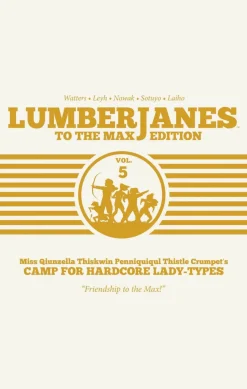Lumberjanes - To the Max Edition Volume 05 Hardcover