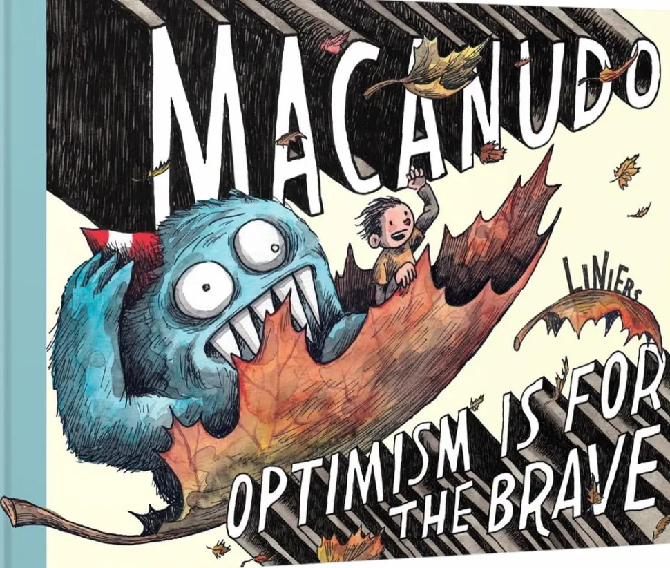 Macanudo: Optimism is for the Brave by Liniers Hardcover Book