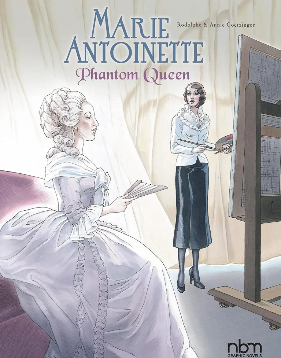 Marie Antoinette, Phantom Queen by Annie Goetzinger Hardcover Book