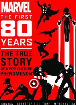 Marvel - The First 80 Years: The True Story of a Pop-Culture Phenomenon Hardcover Book