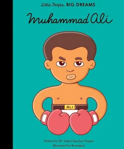 Muhammad Ali - Muhammad Ali Little People, Big Dreams Hardcover Book