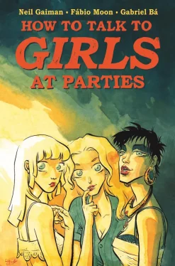 Neil Gaiman's How to Talk to Girls at Parties Hardcover Book