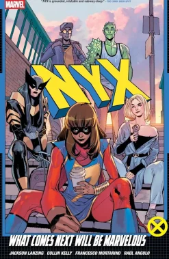 Nyx - Volume 01 What Comes Next Will Be Marvelous Trade Paperback Book