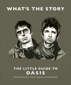 Oasis - What's the Story: The Little Guide to Oasis Hardcover Book