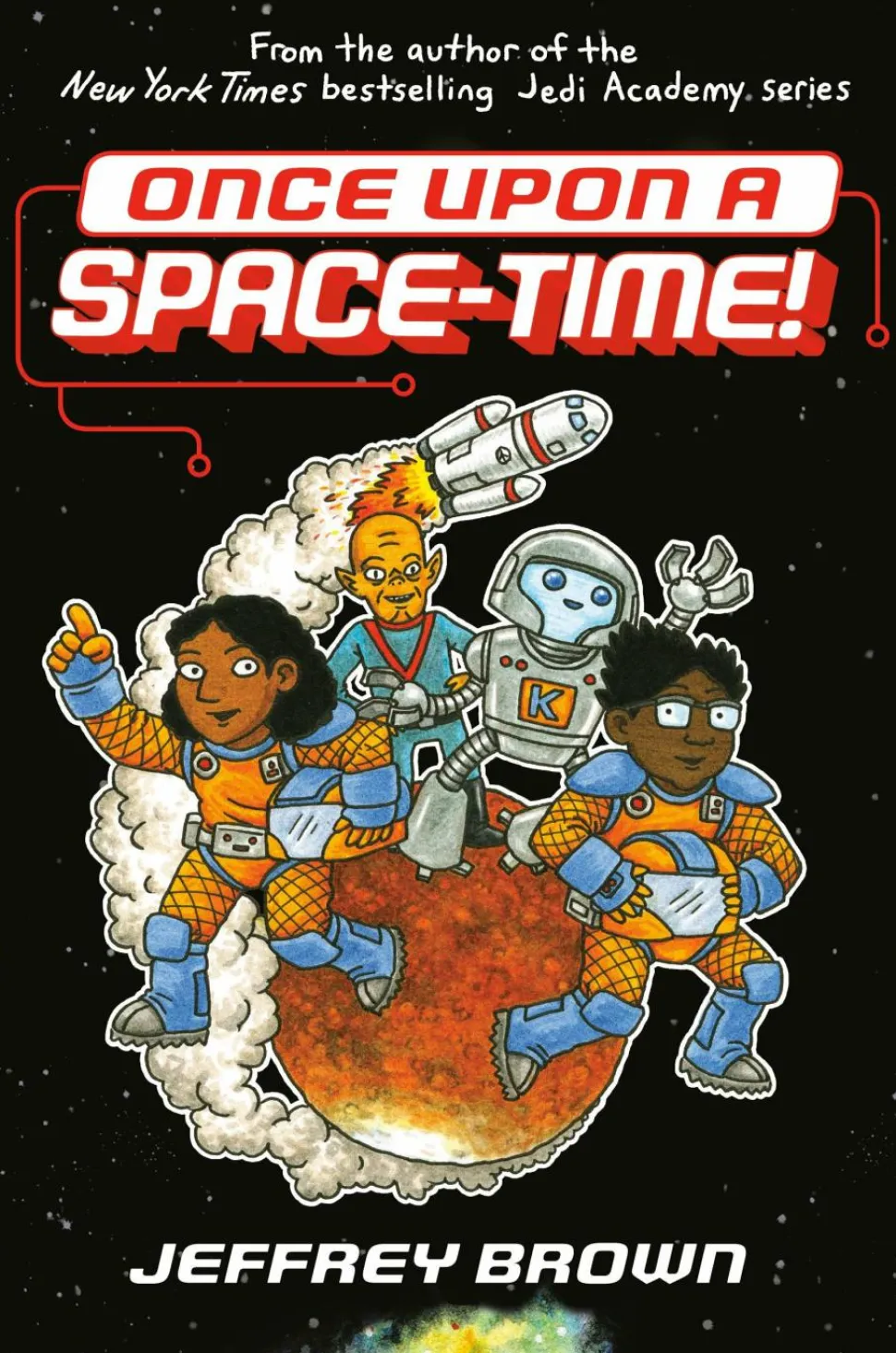 Once Upon A Space-Time! by Jeffrey Brown Hardcover Book
