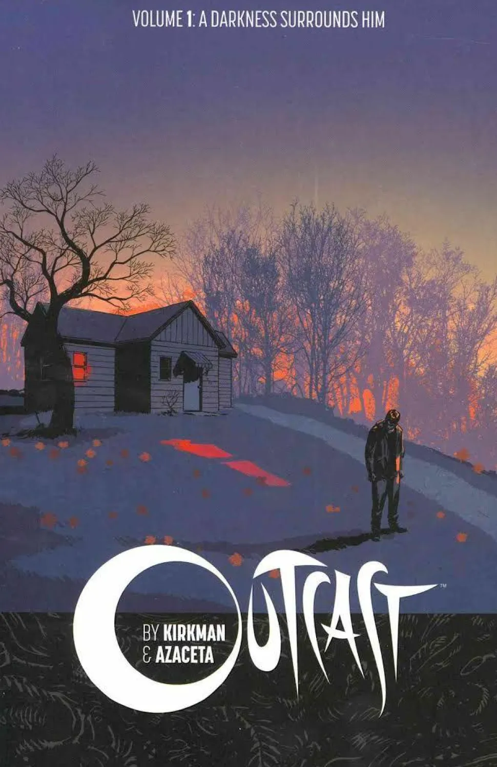 Outcast - Volume 01 A Darkness Surrounds Him Trade Paperback