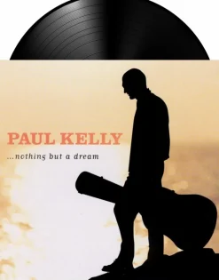 Paul Kelly - …Nothing but a Dream LP Vinyl Record