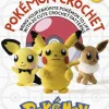 Pokemon - Crochet: Bring Your Favourite Pokemon to Life with 20 Cute Crochet Patterns Paperback Book