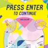 Press Enter to Continue by Ana Galvan Hardcover Book