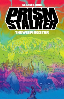 Prism Stalker: The Weeping Star by Sloane Leong Trade Paperback Book