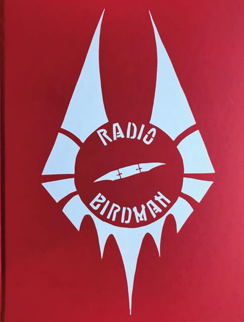 Radio Birdman - When the Birdmen Flew: An Illustrated History Hardcover Book