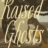 Raised By Ghosts by Briana Loewinsohn Paperback Book