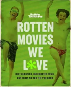 Rotten Tomatoes - Rotten Movies We Love Paperback Book
