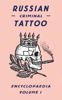 Russian Criminal Tattoo Encyclopaedia - Volume 01 Hardcover Book