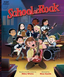 School of Rock - The Classic Illustrated Storybook (Pop Classics) Hardcover Book