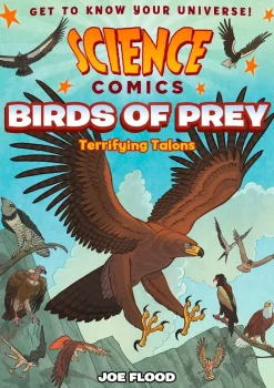 Science Comics - Birds of Prey: Terrifying Talons Paperback Book