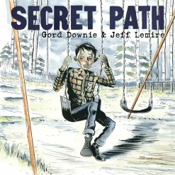 Secret Path by Gord Downie & Jeff Lemire Paperback + Download Code