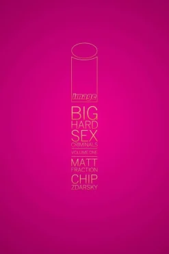 Sex Criminals - Big Hard Sex Criminals Volume 01 Hardcover Book
