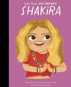 Shakira - Shakira Little People, Big Dreams Hardcover Book