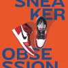 Sneaker Obsession by Alexandre Pauwels Paperback Book
