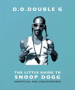 Snoop Dogg - D. O. DOUBLE G: The Little Guide to Snoop Dogg Hardcover Book