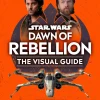 Star Wars - Dawn of Rebellion Visual Guide Hardcover Book