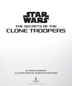 Star Wars - The Secrets of the Clone Troopers Hardcover Book