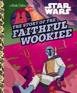 Star Wars - The Story of the Faithful Wookie Little Golden Book Hardcover