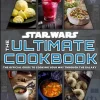 Star Wars - The Ultimate Cookbook: The Official Guide to Cooking Your Way Through the Galaxy Hardcover Book