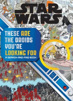 Star Wars - These Are the Droids You’re Looking For: A Search-and-Find Hardcover Book