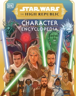 Star Wars: The High Republic - Character Encyclopedia Hardcover Book