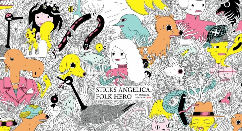 Sticks Angelica, Folk Hero by Michael DeForge Hardcover Book