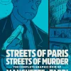 Streets of Paris, Streets of Murder - The Complete Noir Stories of Manchette & Tardi Volume 02 Hardcover Book