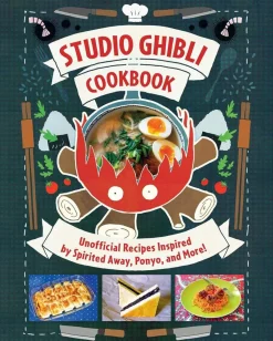 Studio Ghibli - Cookbook: Unofficial Recipes Inspired by Spirited Away, Ponyo, and More! Hardcover Book