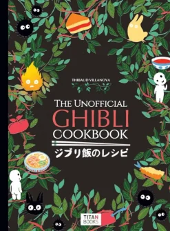 Studio Ghibli - The Unofficial Ghibli Cookbook Hardcover Book