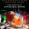 Supernatural - The Official Cocktail Book Hardcover Book
