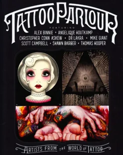 Tattoo Parlour: Artists from the World of Tattoo Paperback Book
